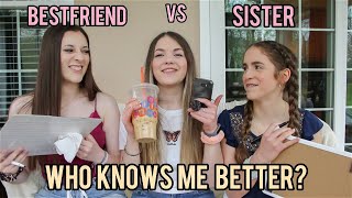 WHO KNOWS ME BETTER? Best friend VS Sister | CHALLENGE