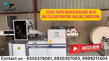 One color one embossing paper napkin machine | tissue paper machine | Lahooti Printech Pvt. Ltd.
