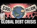 $300 Trillion Debt: Kya Duniya Financial Crisis Ki Taraf Ja Rahi Hai?