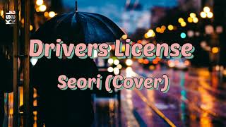 Seori - Drivers License Cover Lyrics