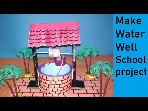 How To Make A Well For Science Project With  Pulley