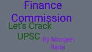 Finance Commission ,its Composition   #Upsc Cse#Complete Lecture . Let&#39;s Crack UPSC CSE#jkas