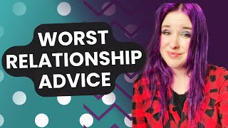 Worst Relationship Advice  #relationships #dating #relationshipadvice