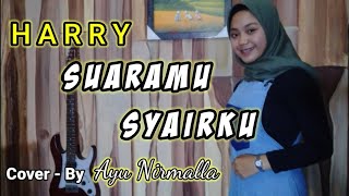 HARRY - SUARAMU SYAIRKU (BILA BERMIMPI KAMU) Cover By - Ayu Nirmalla
