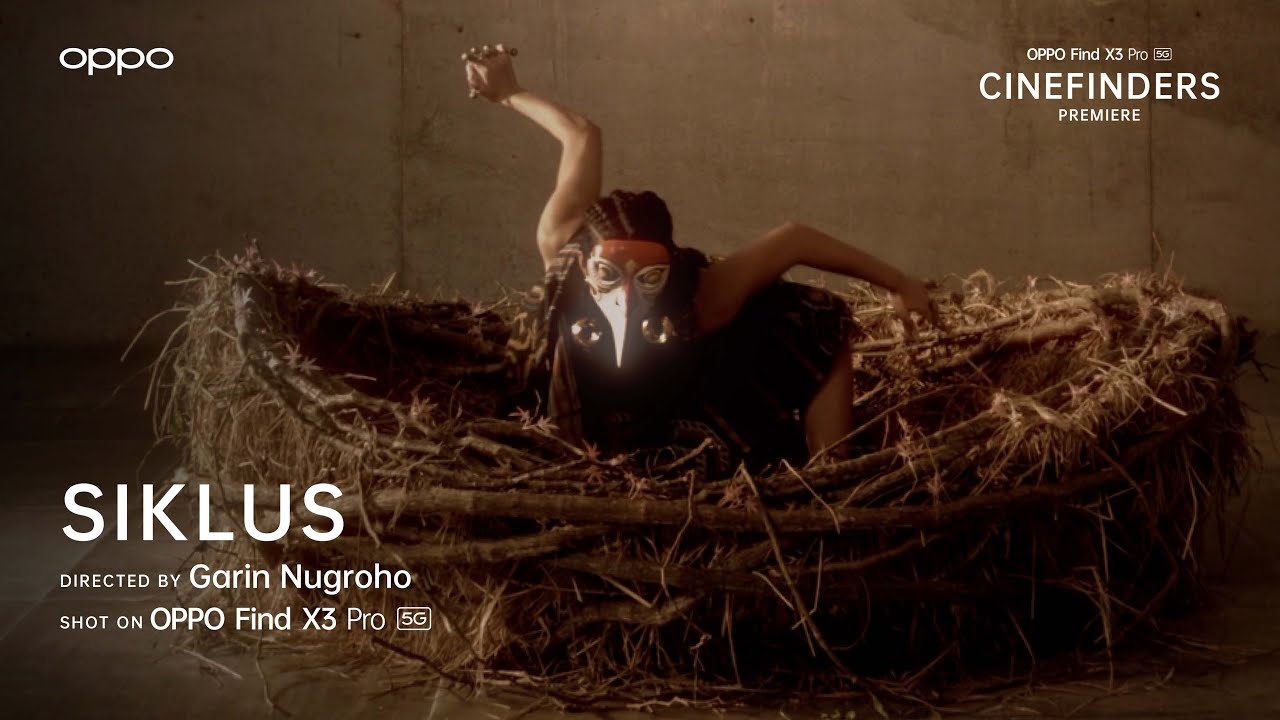 OPPO Cinefinders | Siklus by Garin Nugroho