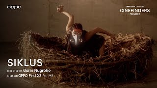 OPPO Cinefinders | Siklus by Garin Nugroho