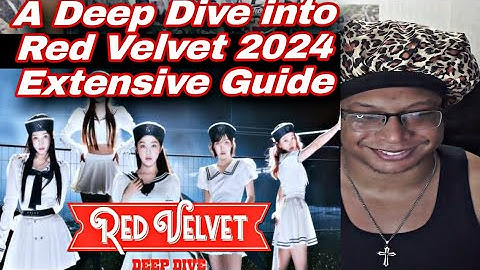 A Deep Dive into Red Velvet 2024 Extensive Guide REACTION