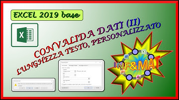 #35 Corso Excel - Convalida dati (II) - Lunghezza testo, Personalizzato (Formule)