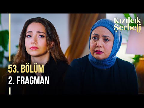 ​Kızılcık Şerbeti 53. Bölüm 2. Fragman | “Bu kızın derdi sizi ayırmak…”