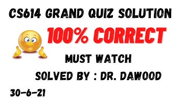 CS614 Grand Quiz Solution Spring 2021 | Must Watch