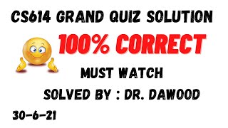 CS614 Grand Quiz Solution Spring 2021 | Must Watch