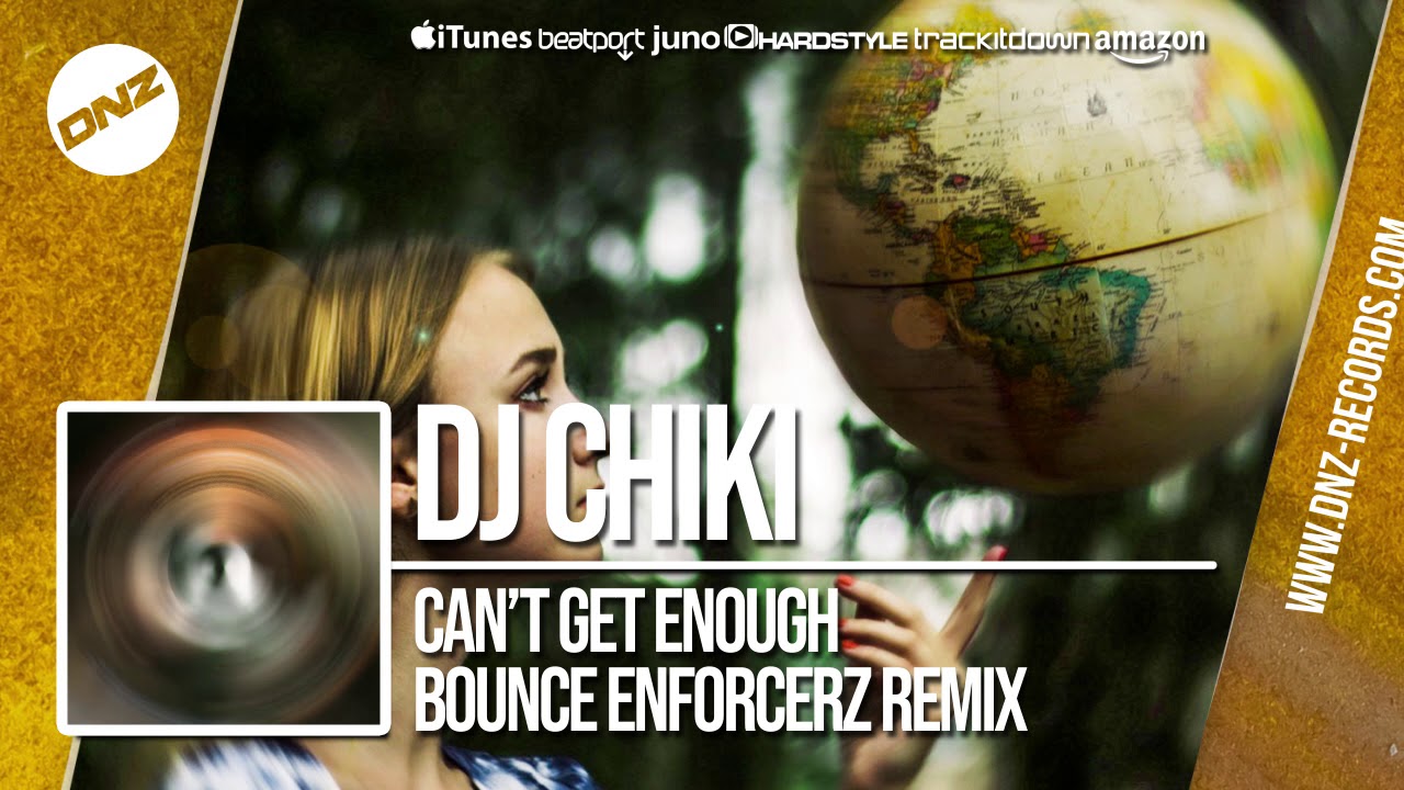 DNZF521 // DJ CHIKI - CAN'T GET ENOUGH BOUNCE ENFORCERZ REMIX (Official Video DNZ Records)