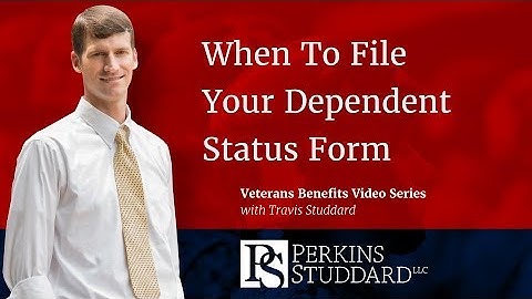 When To File Your VA Dependent Status Form 21-686C