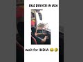 bus driver in us vs bus drivers india 😎🤙 #shorts