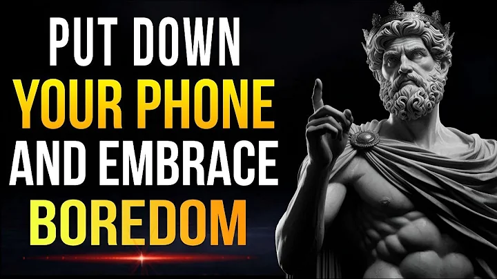 You Need to Be Bored. Here's Why. STOICISM