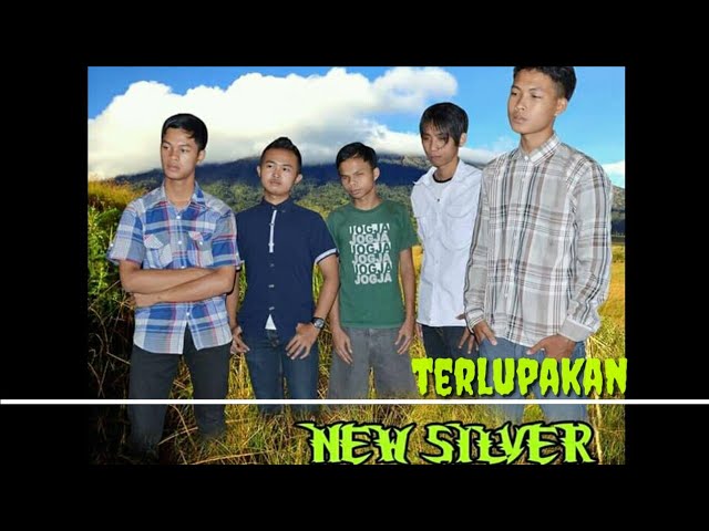 NEW SILVER - TERLUPAKAN (LIRICS u0026 LAGU) class=