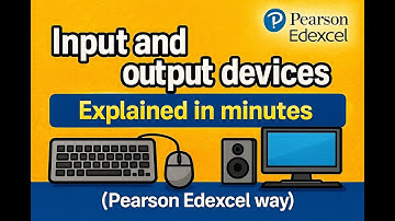 The Easiest Way to Understand Input & Output Devices — Pearson Edexcel Guide!