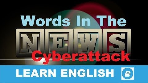 Cyberattack - English Vocabulary News Word