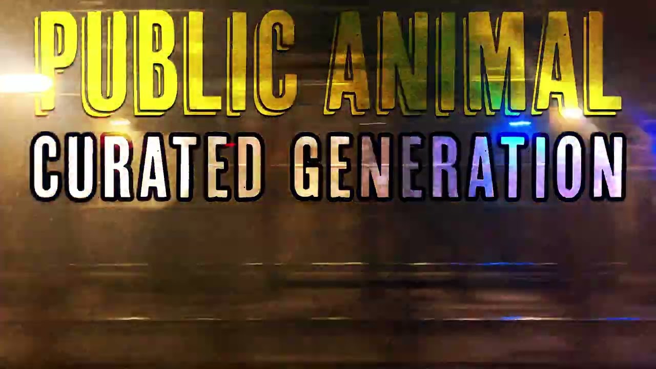 Public Animal - Curated Generation (Official Visualizer)