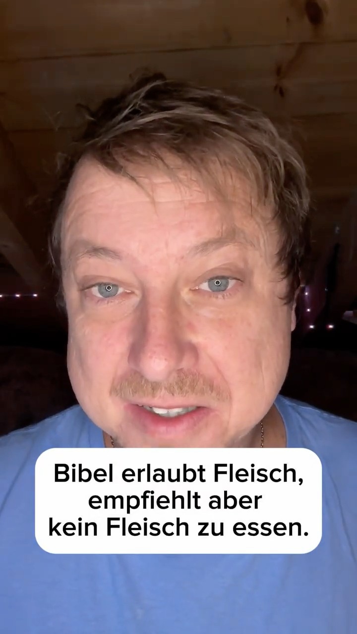 Bibel erlaubt Fleischkonsum, auch Schweinefleisch, aber empfiehlt gar ...