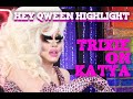 Trixie On Katya: Hey Qween Highlight