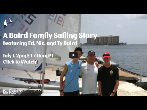 A Baird Family Sailing Story featuring Ed, Nic, and Ty Baird