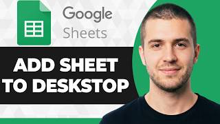 How to Add Google Sheets to Your Desktop (Step By Step) (2026 Guide)