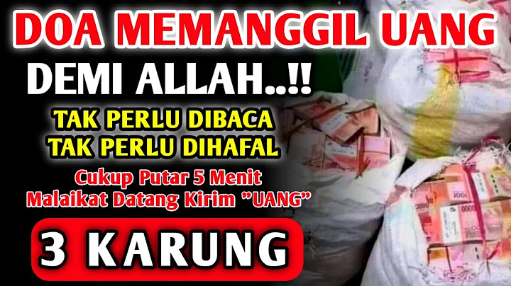 SEBUT UANGNYA SAAT ANDA MENDENGARKAN AYAT INI ?! Semoga Uang Itu Bisa datang Secepat Kilat