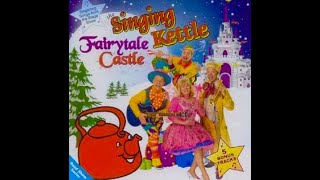 Singing Kettle-Fairytale Castle CD (2012/13) - YouTube