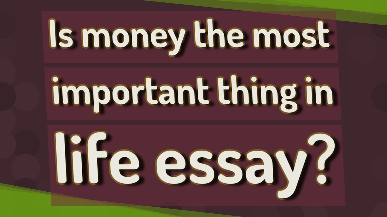 money is important in life essay