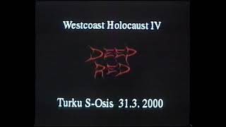 Deepred - Westcoast Holocaust IV 2000