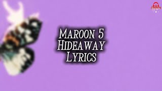 Download Lagu Maroon 5 - Hideaway (Lyrics) MP3 Download Lagu Maroon 5 - Hideaway (Lyrics) MP3