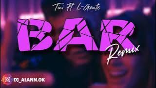 BAR ( Remix ) - Tini Ft L gante × DJ Alann
