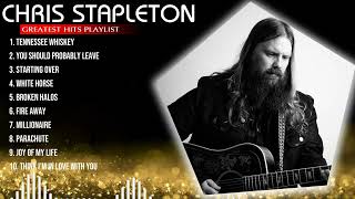 chris stapleton Greatest Hits ~ Top 10 Best Songs To Listen in 2023 \& 2024