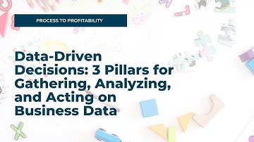Data-driven decisions: 3 pillars for gathering, analyzing, and acting on business data
