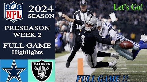 Cowboys vs Raiders 2024 Full Game | NFL Preseason Week 2