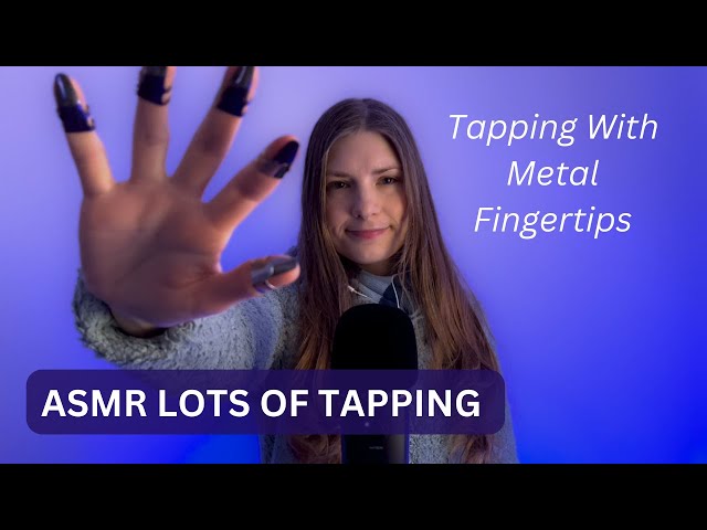 ASMR Lots of Tap Tap Tapping