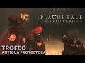 A Plague Tale: Requiem - Trofeo Antigua Protectora