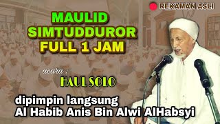 Maulid Simtudduror Habib Anis Al Habsyi Solo | Full Album