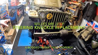 Willys MB Jeep Steering Knuckle replacement  Pt 1 of 2