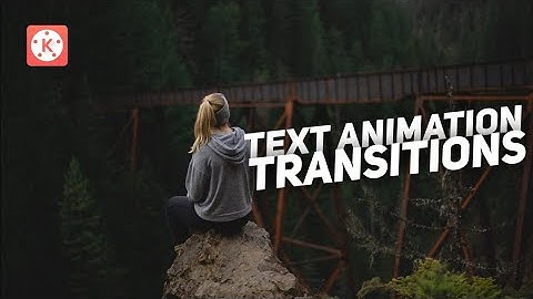 Text Animation Transitions in Kinemaster !  fire  ok hand