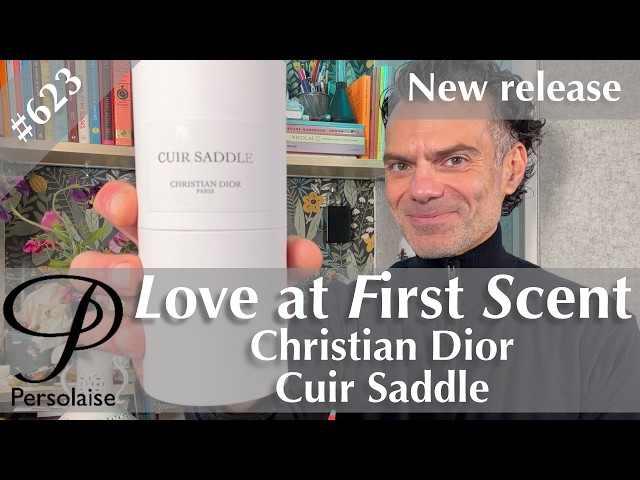 A new Dior leather - Cuir Saddle perfume review on Persolaise Love
