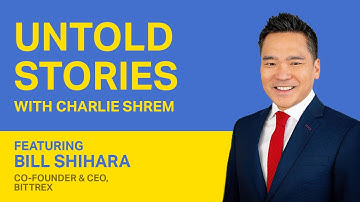 Bittrex CEO Bill Shihara on “Going Public” in the Bitcoin Early Days and Starting a Cryptocurrency