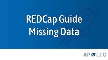 APOLLO REDCap Guide – Missing Data