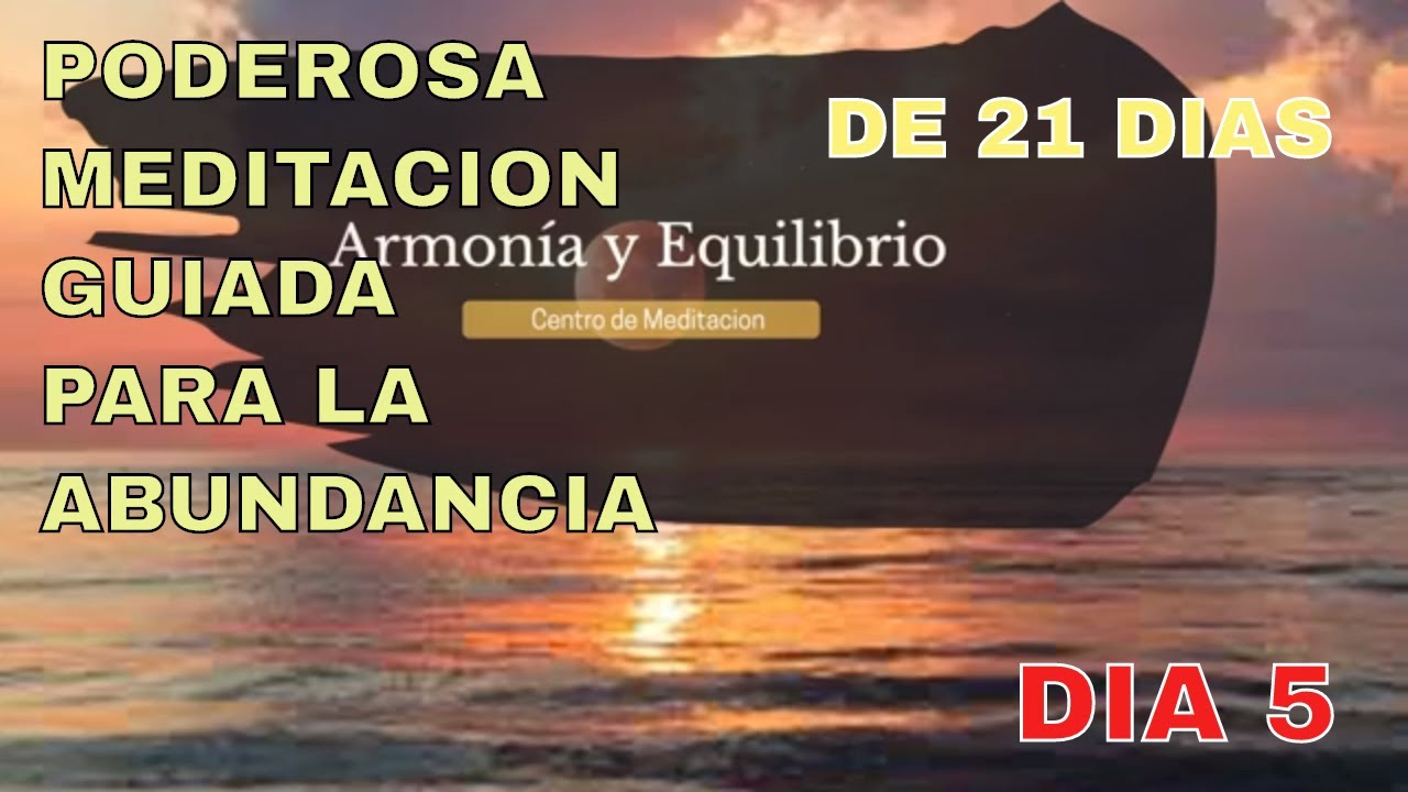 Poderosa Meditacion Guiada Para la Abundancia Dia 5 - YouTube