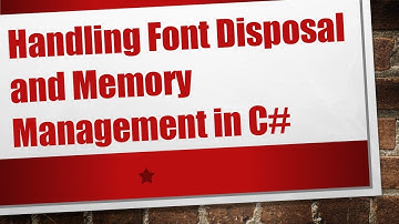 Handling Font Disposal and Memory Management in C#