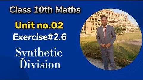 class 10th Maths chapter 2 Exercise 2.6 || Synthetic Division