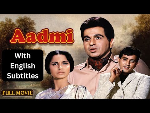 Aadmi 1968 Superhit Hindi Movie With English Subtitles Dilip Kumar Waheeda Rehman Manoj Kumar