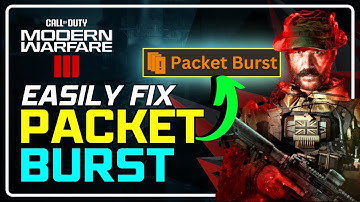 How To Fix COD MW3 Packet Burst Loss Issue [Steam & Battlenet]