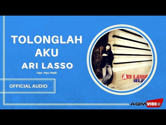 Ari Lasso - Tolonglah Aku